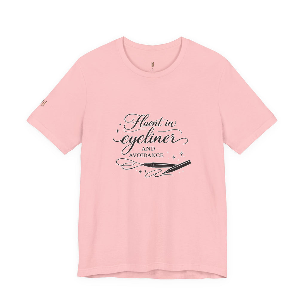 Fluent in Eyeliner T-Shirt — Funny Makeup Lover Tee